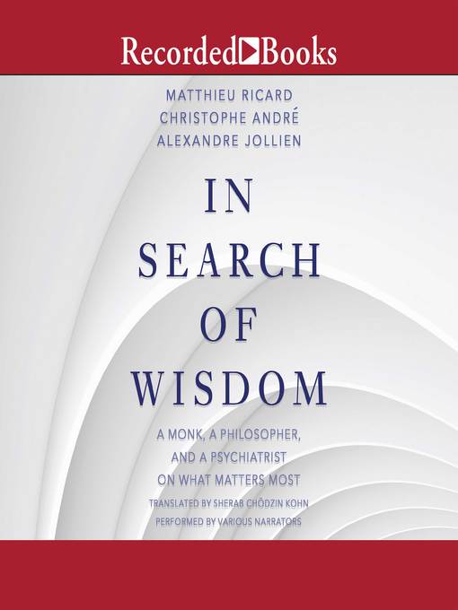 Title details for In Search of Wisdom by Matthieu Ricard - Available